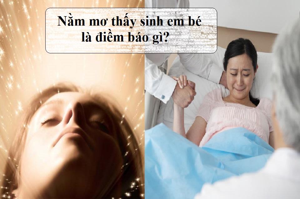 Mơ Thấy Sinh Em Bé: 50+ Điềm Báo Tốt Xấu & Con Số May Mắn 2024