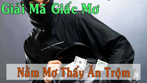 Mơ Thấy Trộm Vào Nhà? Giải Mã Điềm Báo & 30+ Tình Huống Gặp Phải!