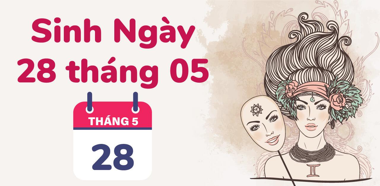 Cung song tử sinh ngày 28 tháng 5