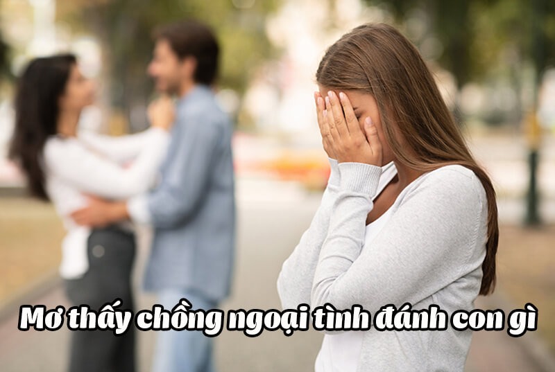 Nằm Mơ Thấy Chồng Ngoại Tình 💔 - Giải Mã Ẩn Ý & Con Số May Mắn