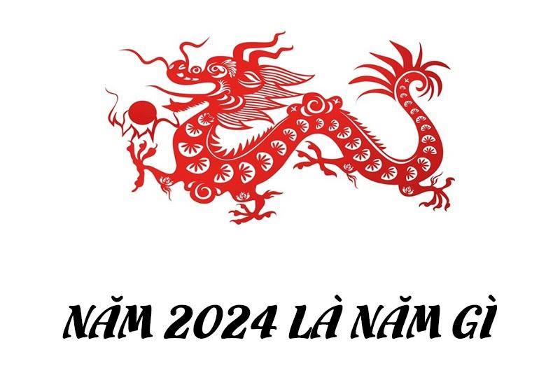 Năm 2024 mệnh gì? Tuổi gì? Có nên sinh con năm 2024? - Kinh nghiệm