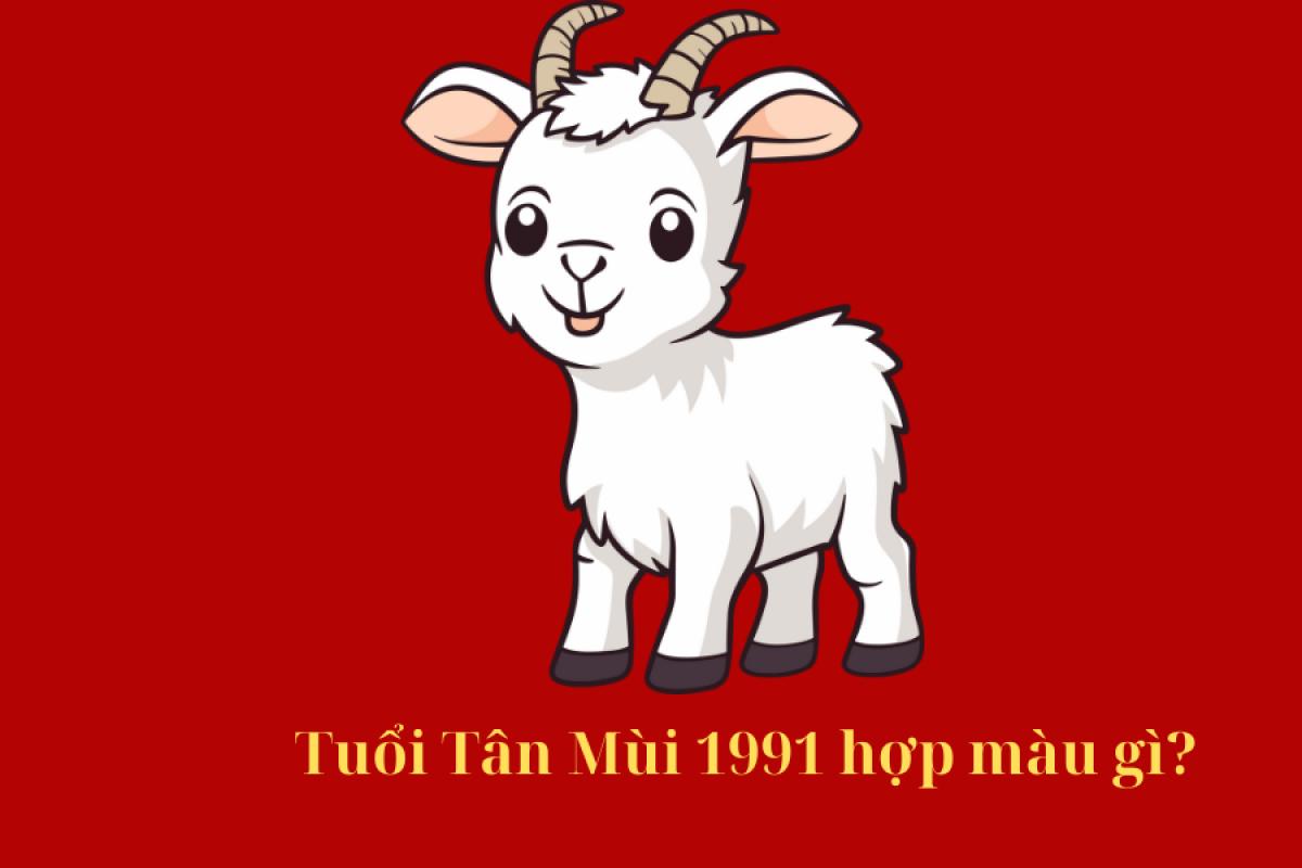 1991 Hợp Màu Gì? Màu Sắc May Mắn và Tài Lộc Cho Tuổi Tân Mùi