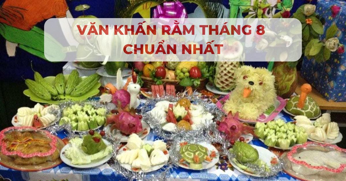 Văn khấn Rằm tháng 8 Tết Trung thu 2024 chuẩn nhất