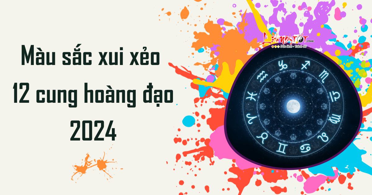 Màu May Mắn Của 12 Cung Hoàng Đạo 2024: "Unlock" Vận May & Năng Lượng Tích Cực