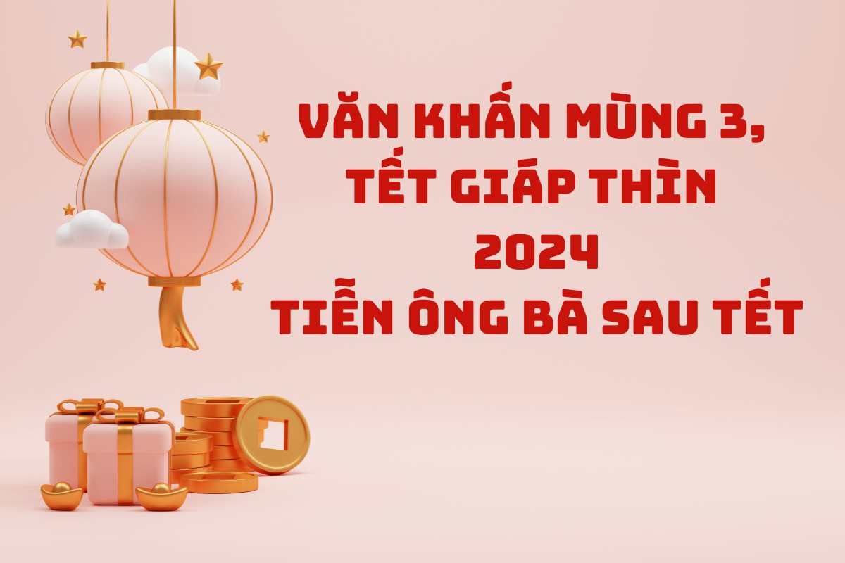 Văn Khấn Tổ Tiên Mùng 3 Tết Âm Lịch: Bài Khấn Chuẩn & Nghi Lễ Hóa Vàng (2024)