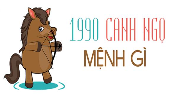 Sinh năm 1990 mệnh gì? Tử vi Canh Ngọ 1990 chi tiết & chính xác!